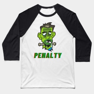 Penalty ! Baseball T-Shirt